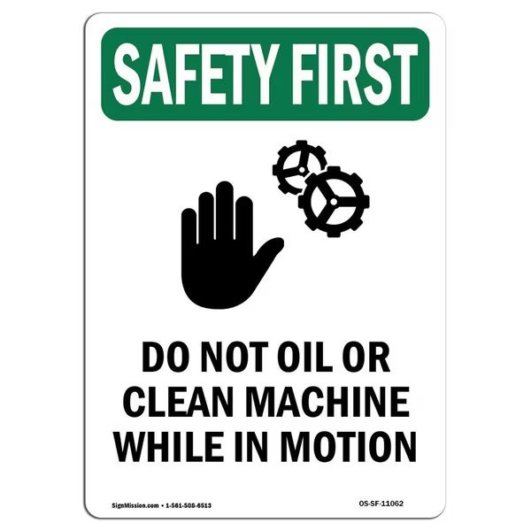 OSHA SAFETY FIRST Sign, Do Not Oil Or Clean W/ Symbol, 10in X 7in Decal, 7